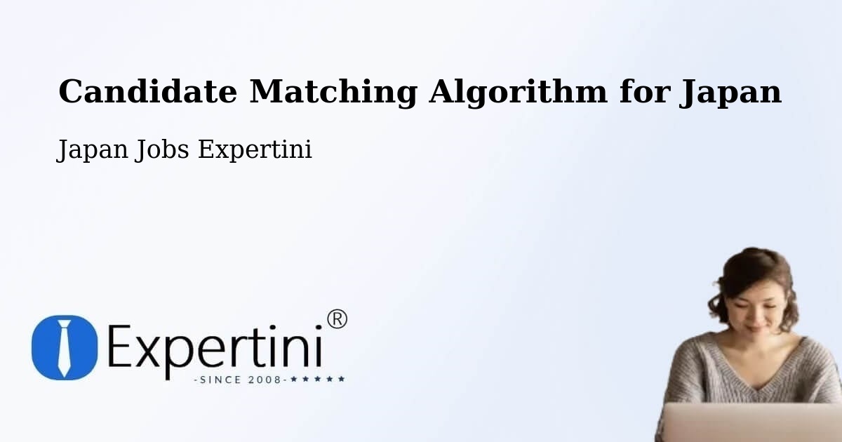 Candidate Matching Algorithm for Japan - Japan Jobs Expertini