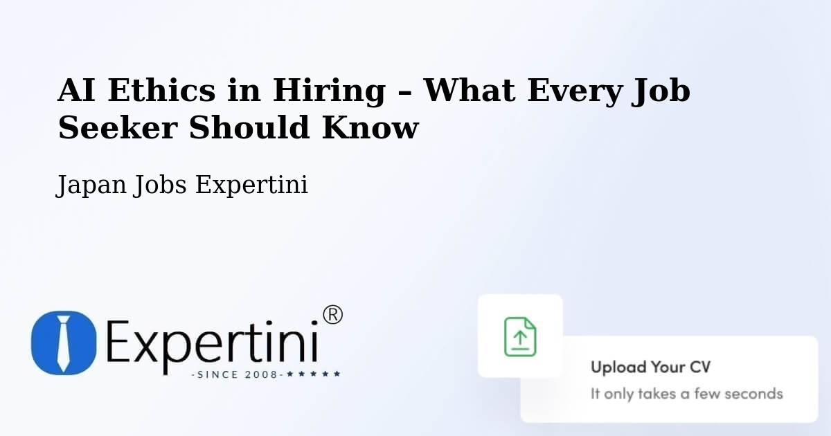 AI Ethics in Recruitment & Hiring – Japan - Japan Jobs Expertini