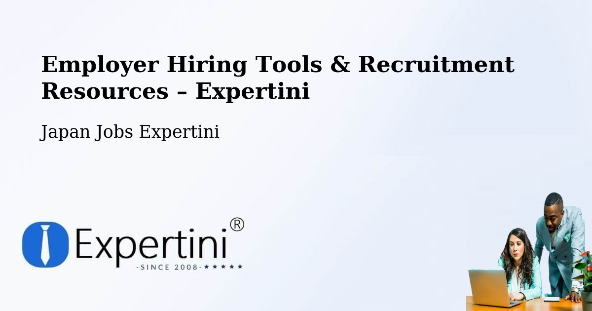 Employer Hiring Tools & Recruitment Resources – Japan - Japan Jobs Expertini