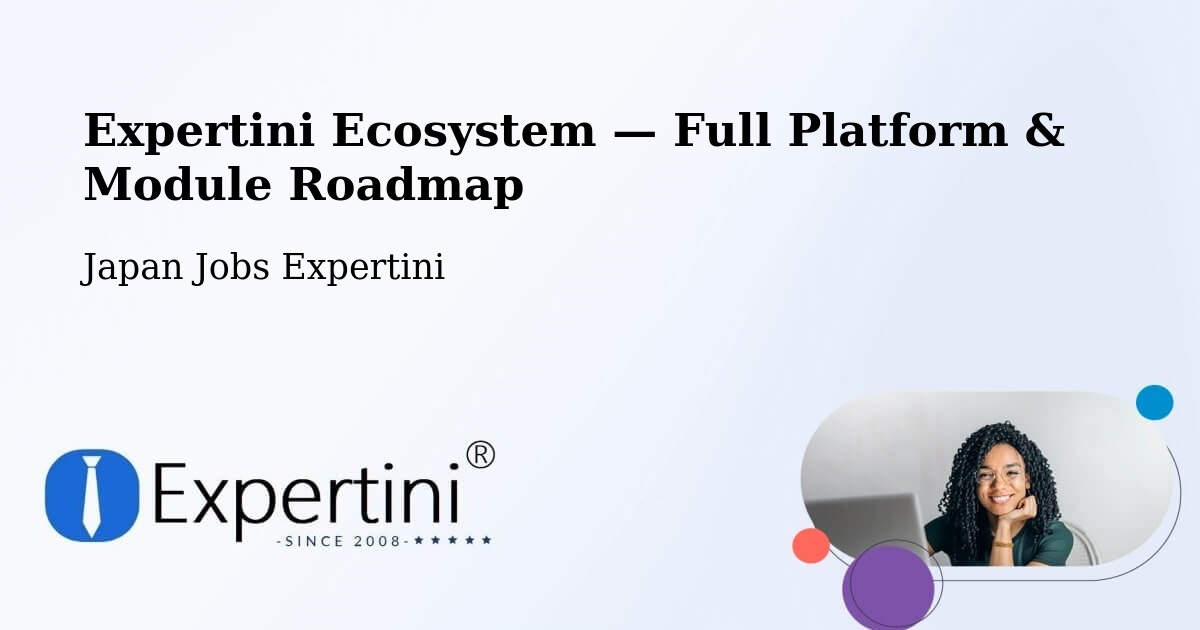 Expertini Ecosystem — Full Platform & Module Roadmap – Japan