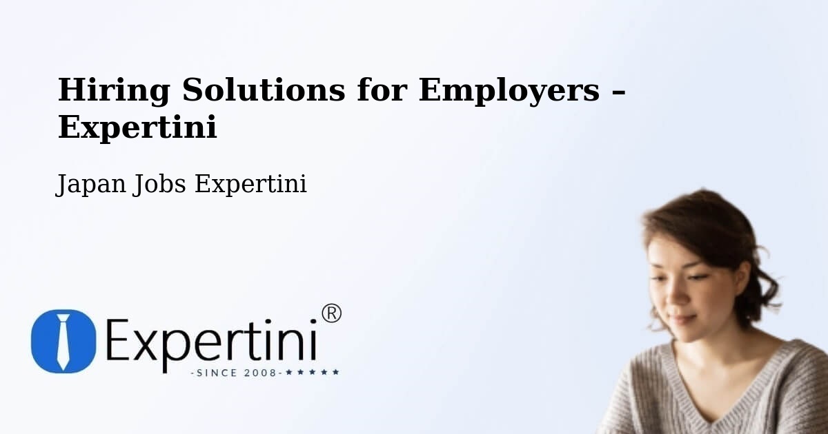 Hiring Solutions for Employers in Japan - Japan Jobs Expertini