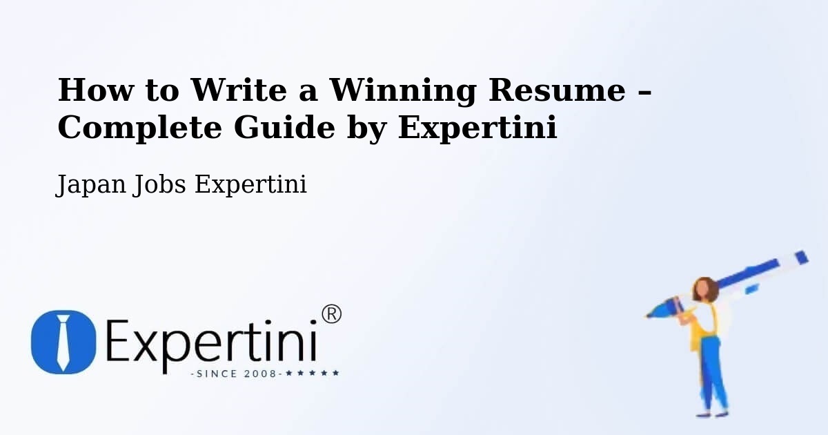 Resume Writing Guide for Job Seekers – Japan - Japan Jobs Expertini
