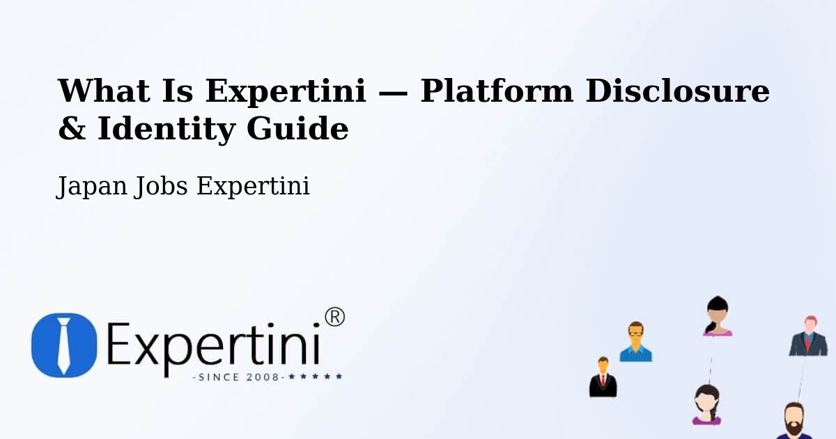 What Is Expertini — Platform Disclosure & Identity Guide – Japan